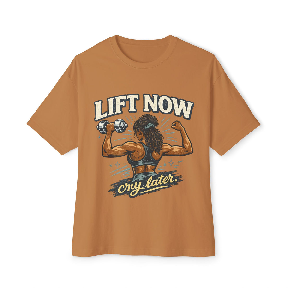 Lift Now Cry Later Tee — Women’s Fitness Graphic T-Shirt