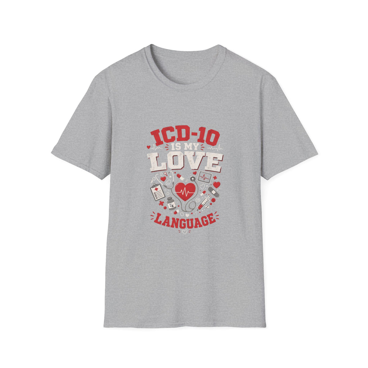 T-shirt Design Featuring Humorous _ICD-10 Is My Love Language_ Phrase- Graphic Tees