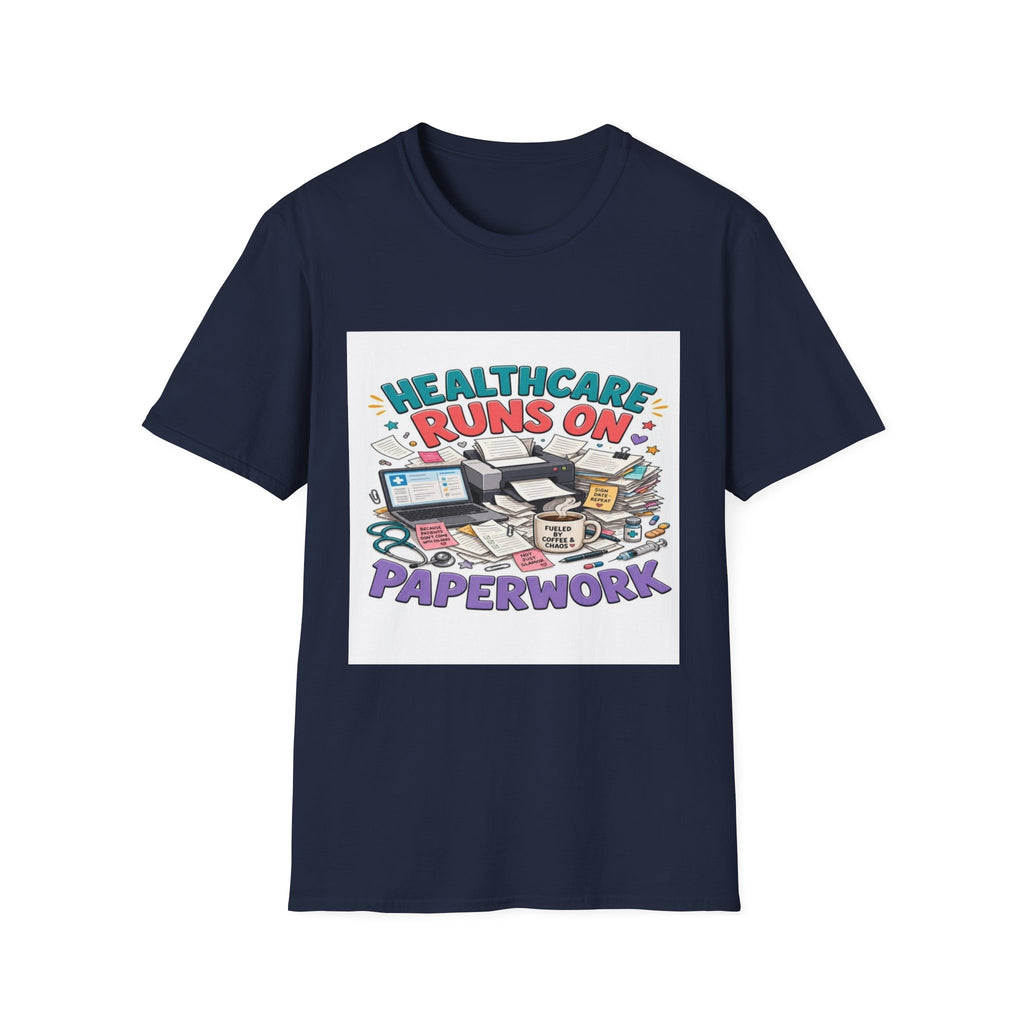 Humorous T-shirt Design Highlighting Healthcare's Paperwork Chaos- Graphic Tees