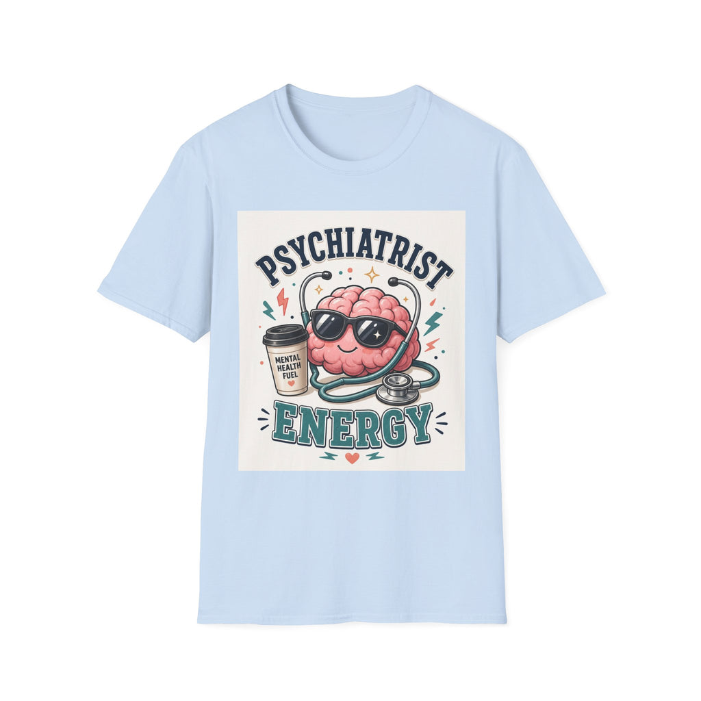 Trendy Healthcare T Shirt Design Featuring Psychiatrist Energy Phrase