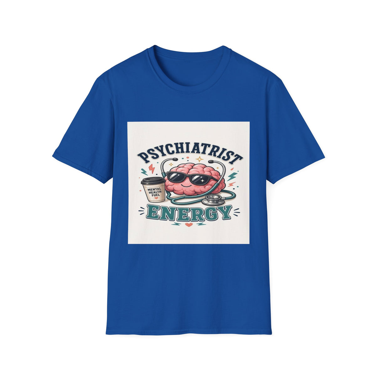 Trendy Healthcare T-Shirt Design Featuring Psychiatrist Energy Phrase- Graphic Tees