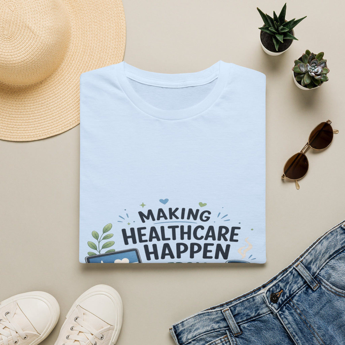 Inspirational T-shirt Design Celebrating Healthcare From Desk- Graphic Tees