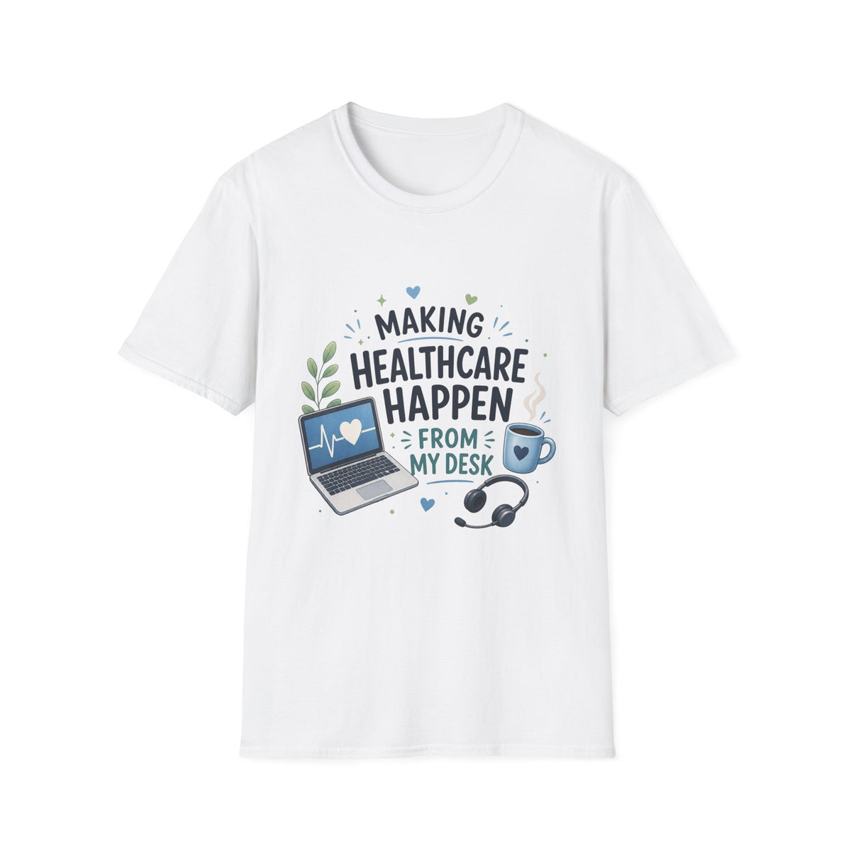 Inspirational T Shirt Design Celebrating Healthcare From Desk