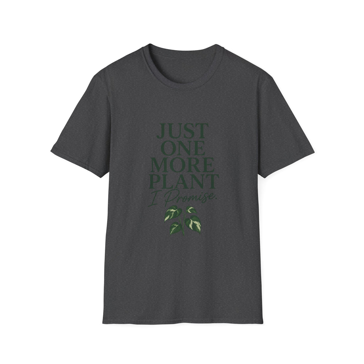Just One More Plant T-Shirt — Funny Plant Lover Tee