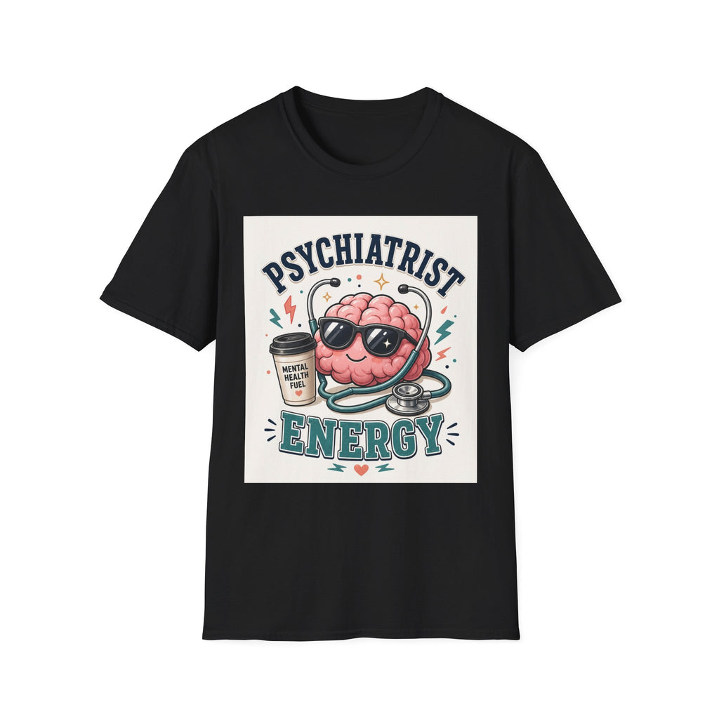 Trendy Healthcare T Shirt Design Featuring Psychiatrist Energy Phrase