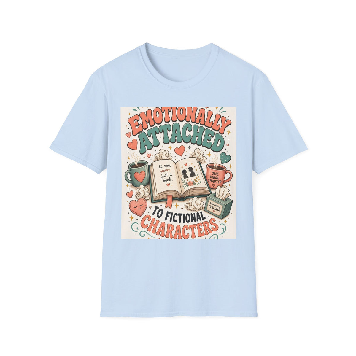Whimsical T Shirt Design Celebrating Emotional Attachment To Fictional Characters