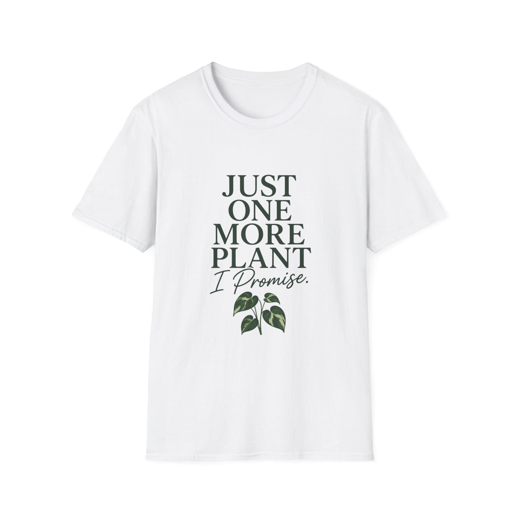 Just One More Plant T-Shirt — Funny Plant Lover Tee
