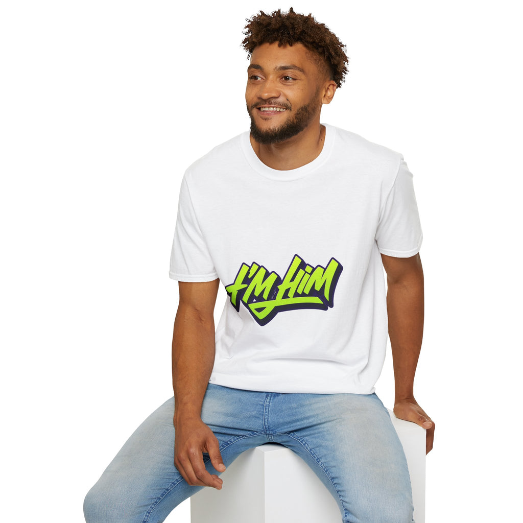 I'm Him T-Shirt — Bold Neon Streetwear Graphic Tee