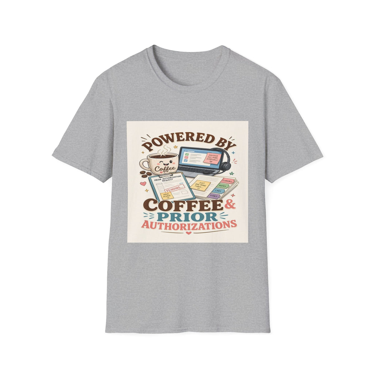 Whimsical T-shirt Design Featuring Coffee And Prior Authorizations- Graphic Tees