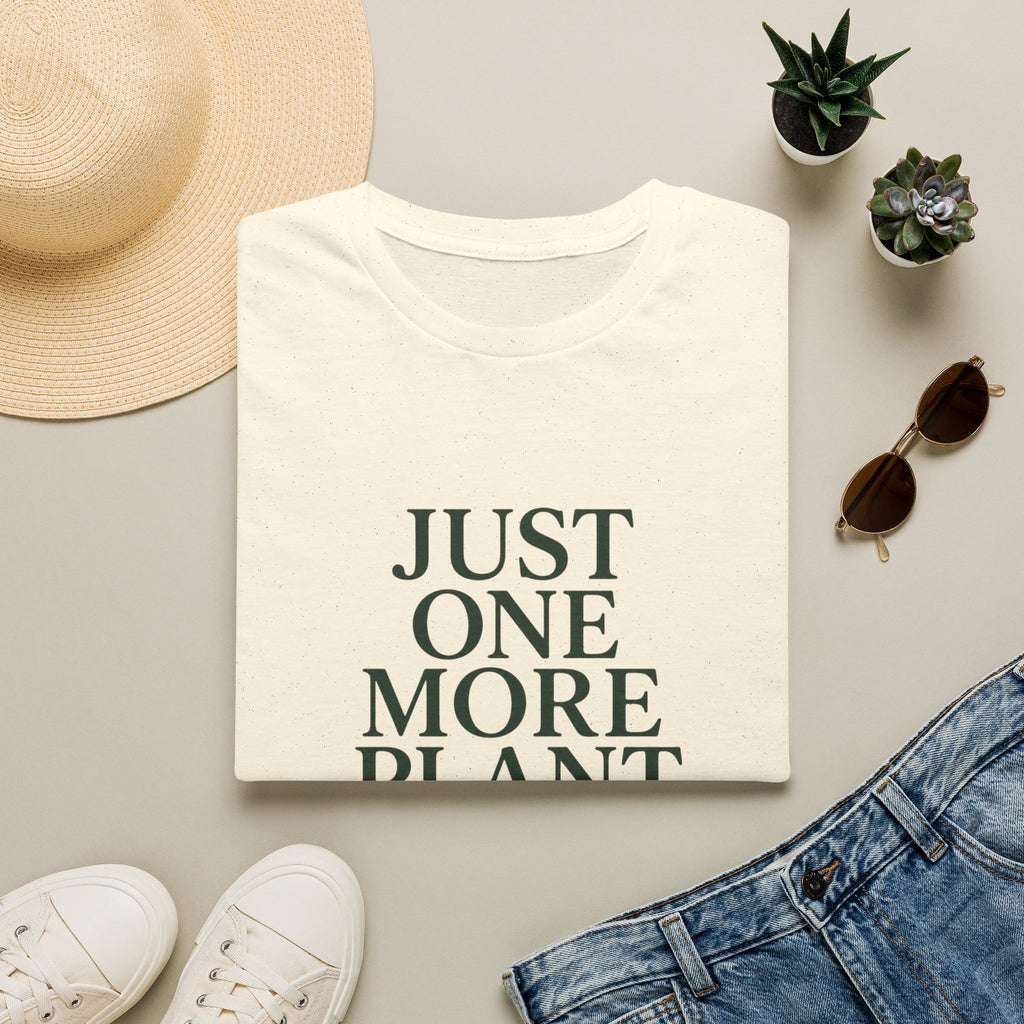 Just One More Plant T-Shirt — Funny Plant Lover Tee