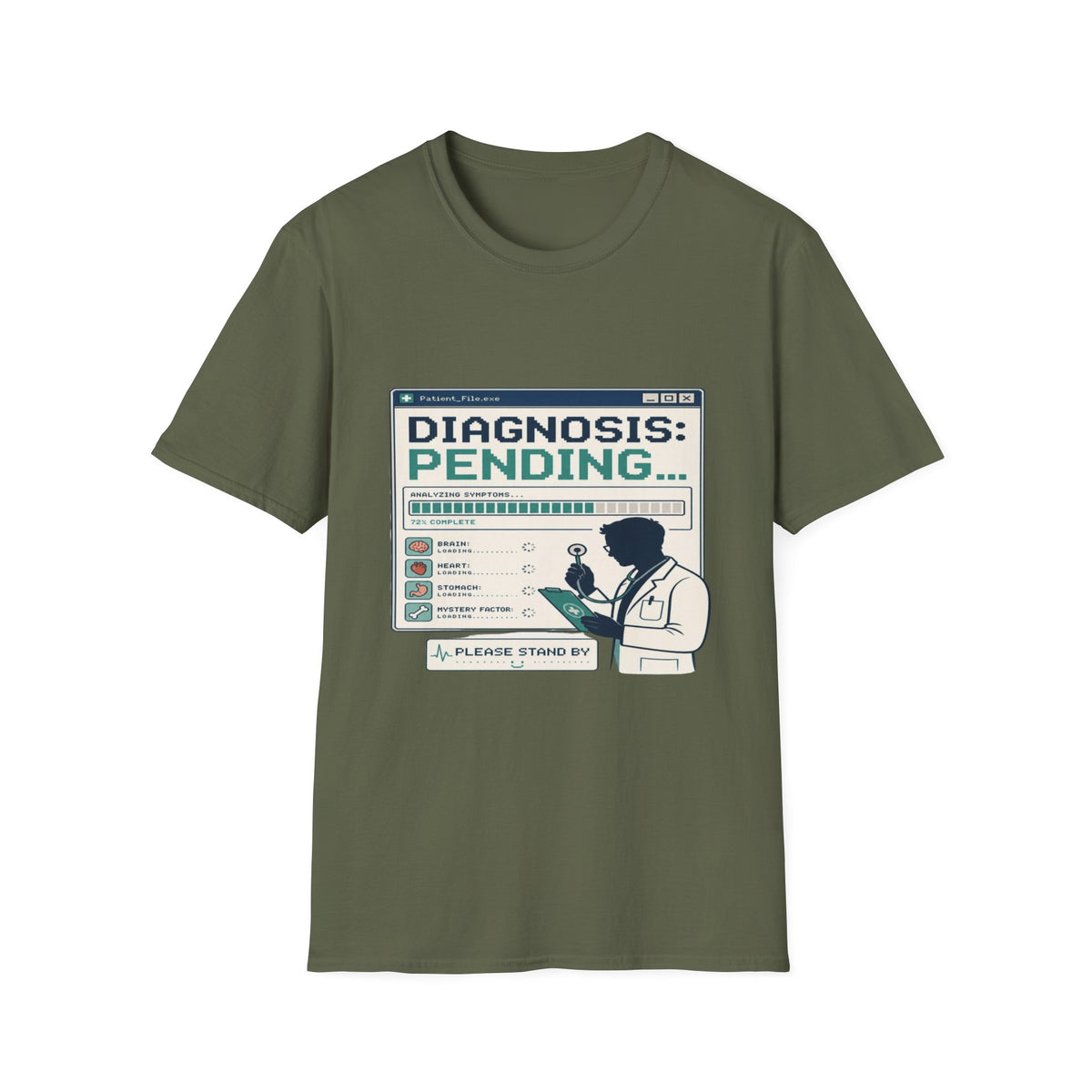 Humorous T-Shirt Design Featuring Doctor's Chart Diagnosis Pending- Graphic Tees