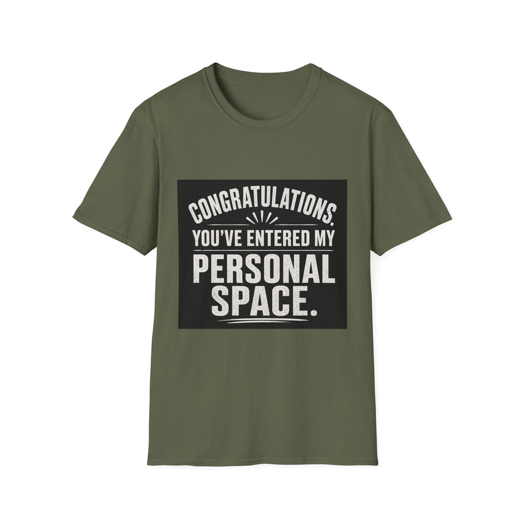 T-Shirt — "Congratulations, You've Entered My Personal Space." Graphic Tee