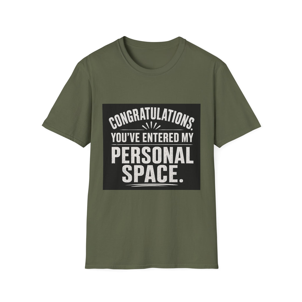 T-Shirt — "Congratulations, You've Entered My Personal Space." Graphic Tee