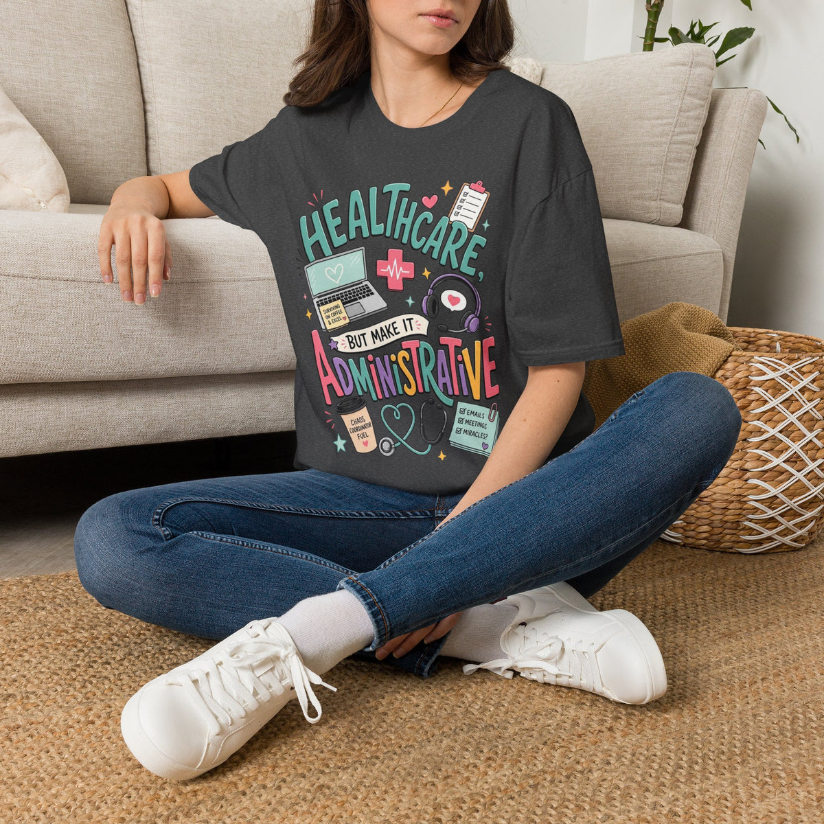 Humorous T Shirt Design With Playful Healthcare Admin Typography