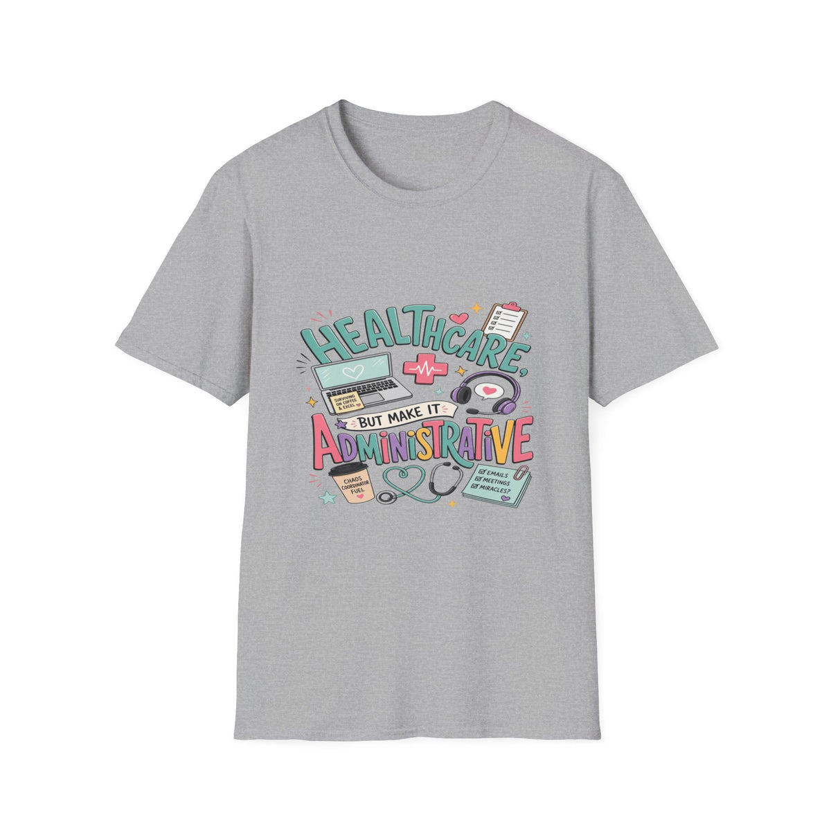 Humorous T-Shirt Design With Playful Healthcare Admin Typography- Graphic Tees