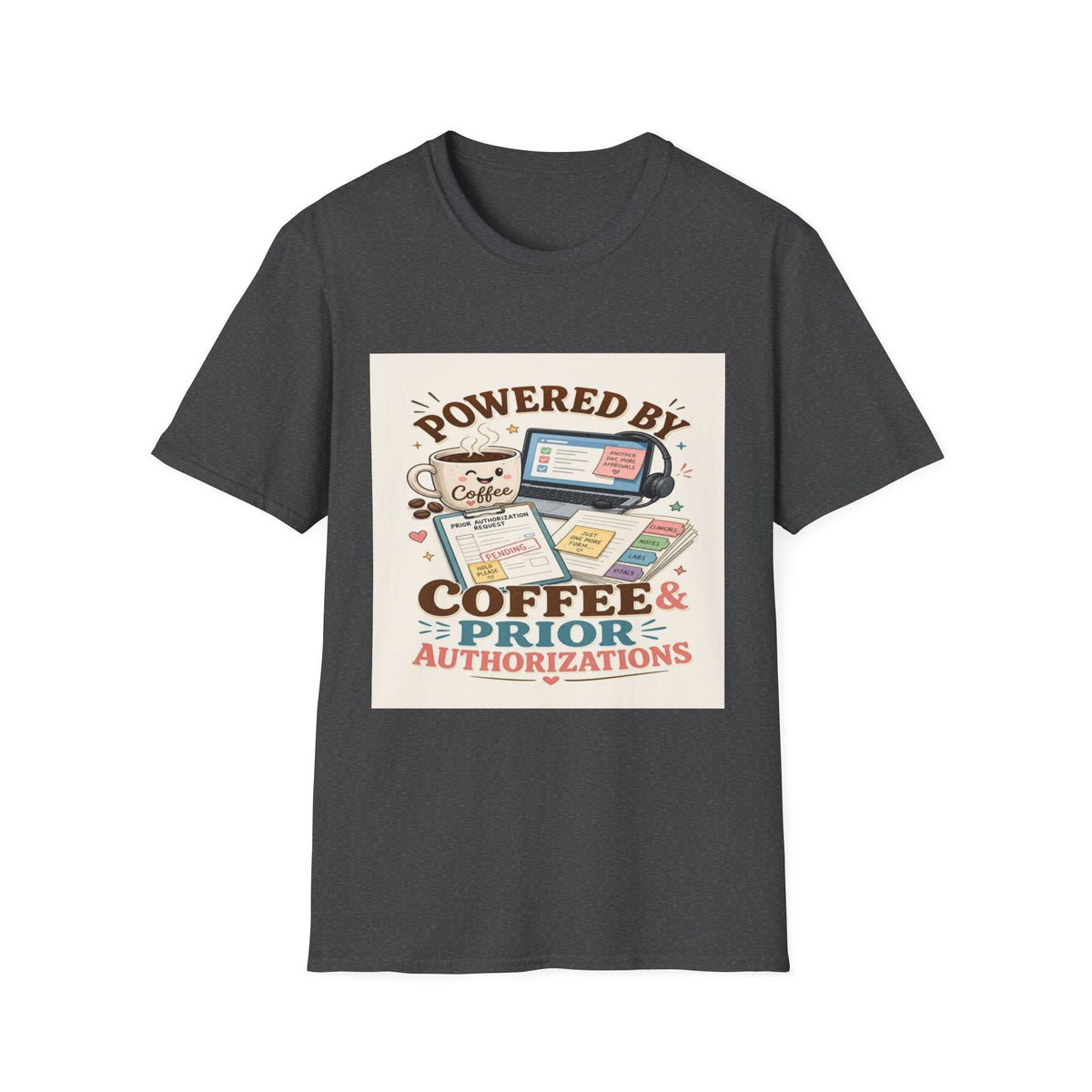 Whimsical T-shirt Design Featuring Coffee And Prior Authorizations- Graphic Tees