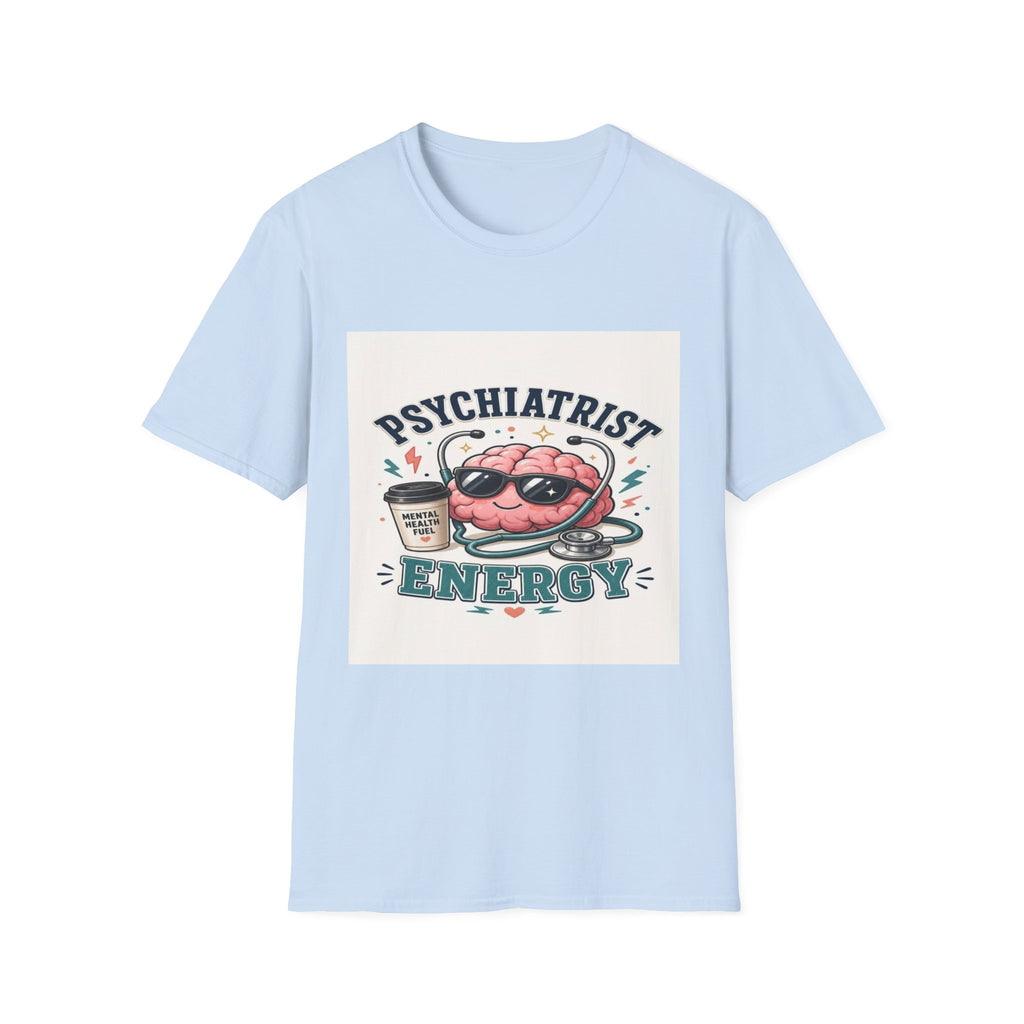 Trendy Healthcare T-Shirt Design Featuring Psychiatrist Energy Phrase- Graphic Tees