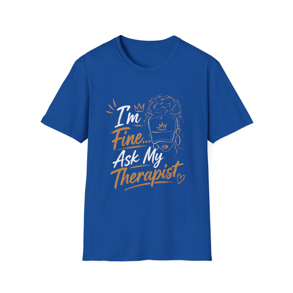 I'm Fine... Ask My Therapist T‑Shirt