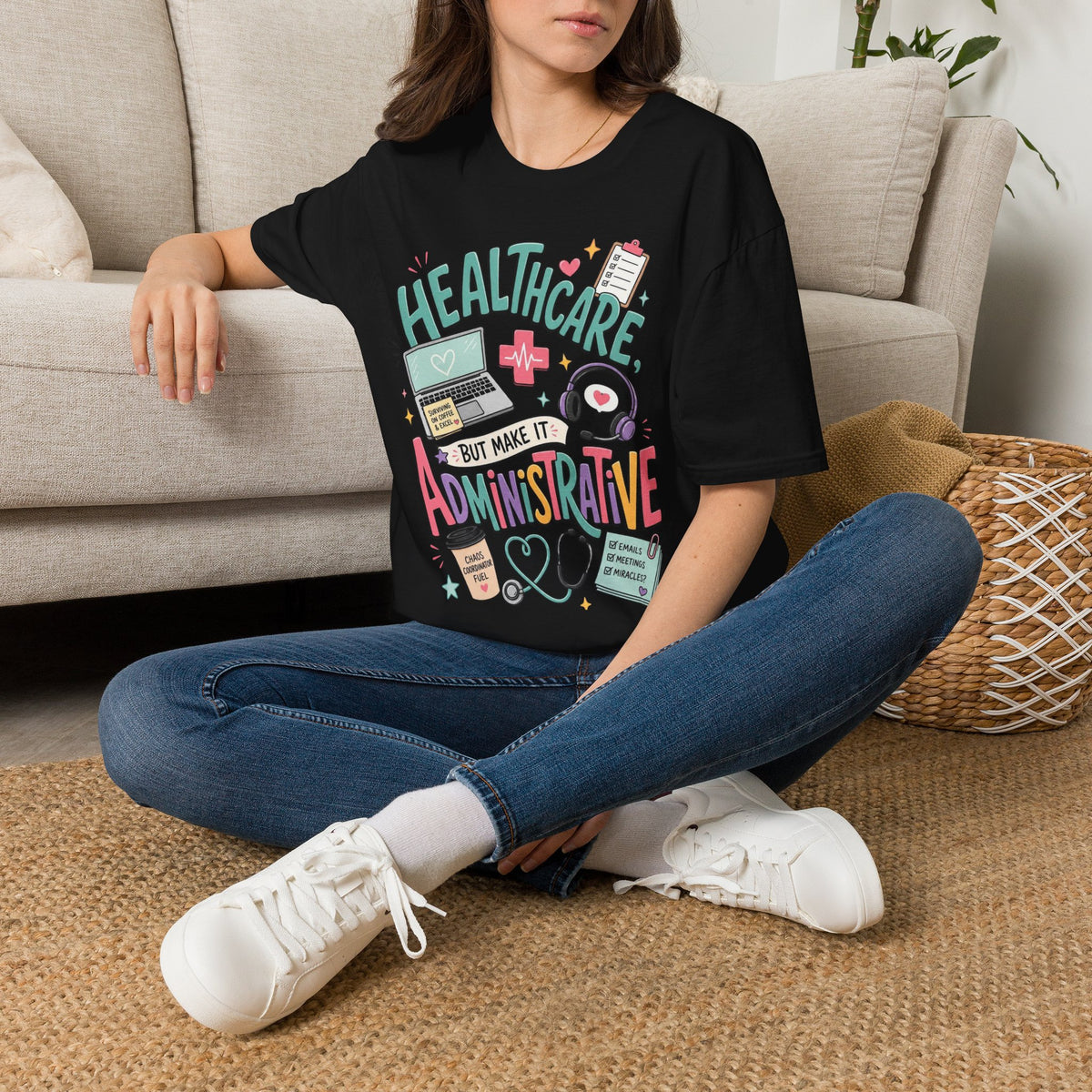 Humorous T Shirt Design With Playful Healthcare Admin Typography