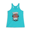 Women's Racerback Tank — "Sorry, Can't Leg Day" Fitness Tank Top