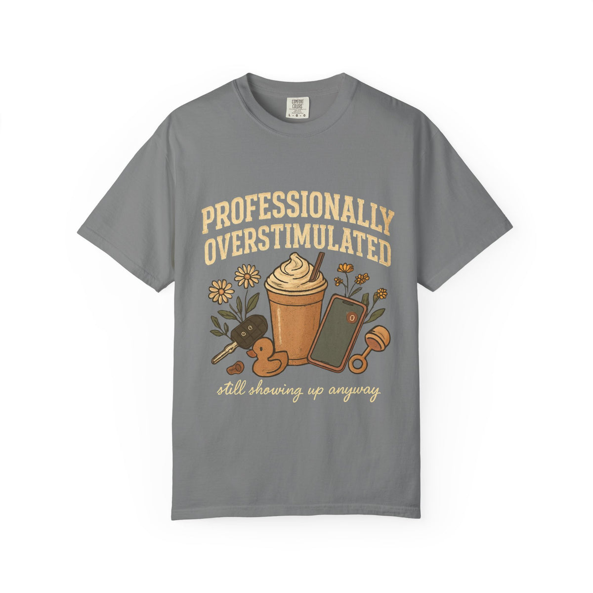 Professionally Overstimulated Graphic T-Shirt — Coffee, Phone & Cozy Aesthetic