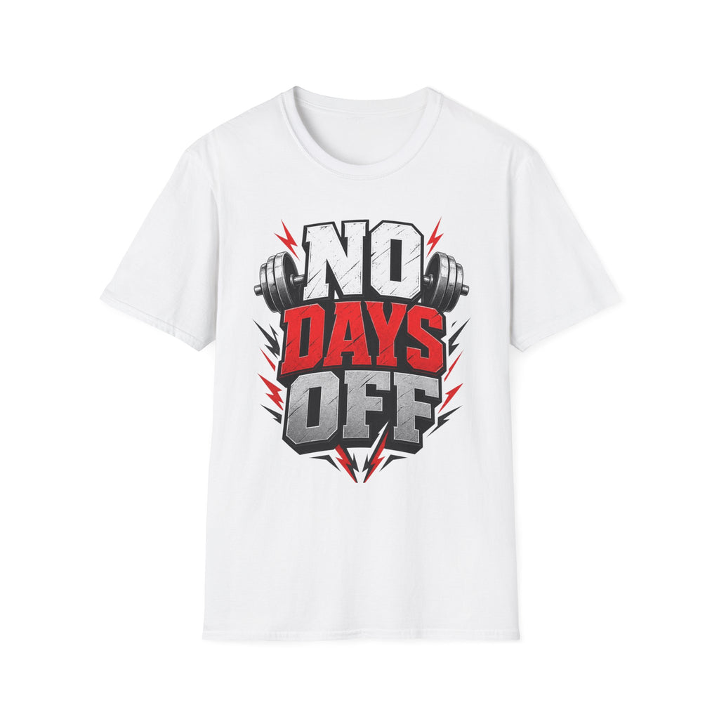 No Days Off T-Shirt — Motivational Gym Workout Tee
