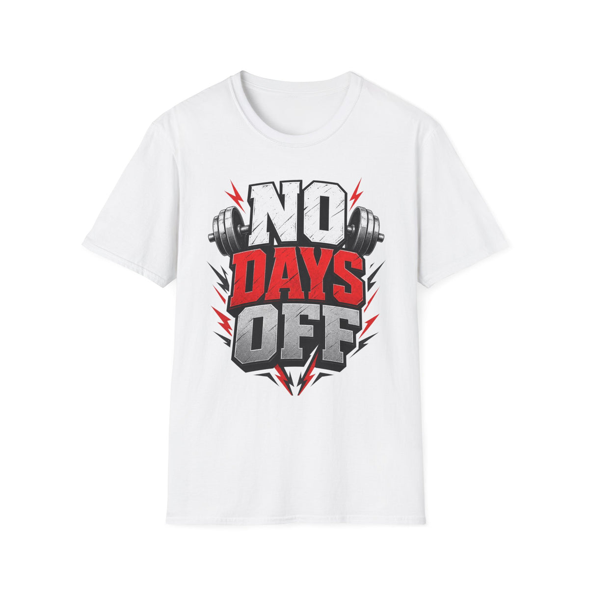 No Days Off T-Shirt — Motivational Gym Workout Tee