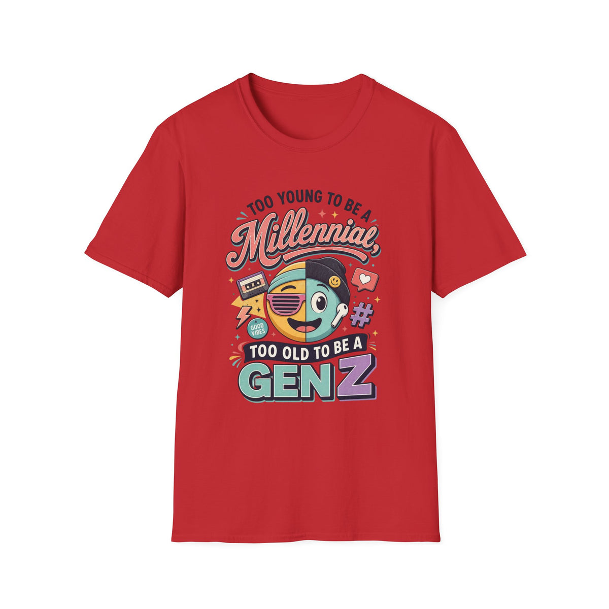 Millennial vs Gen Z Retro Graphic T‑Shirt — "Too Young to Be a Millennial, Too Old to Be a Gen Z"