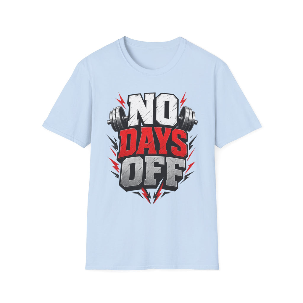 No Days Off T-Shirt — Motivational Gym Workout Tee