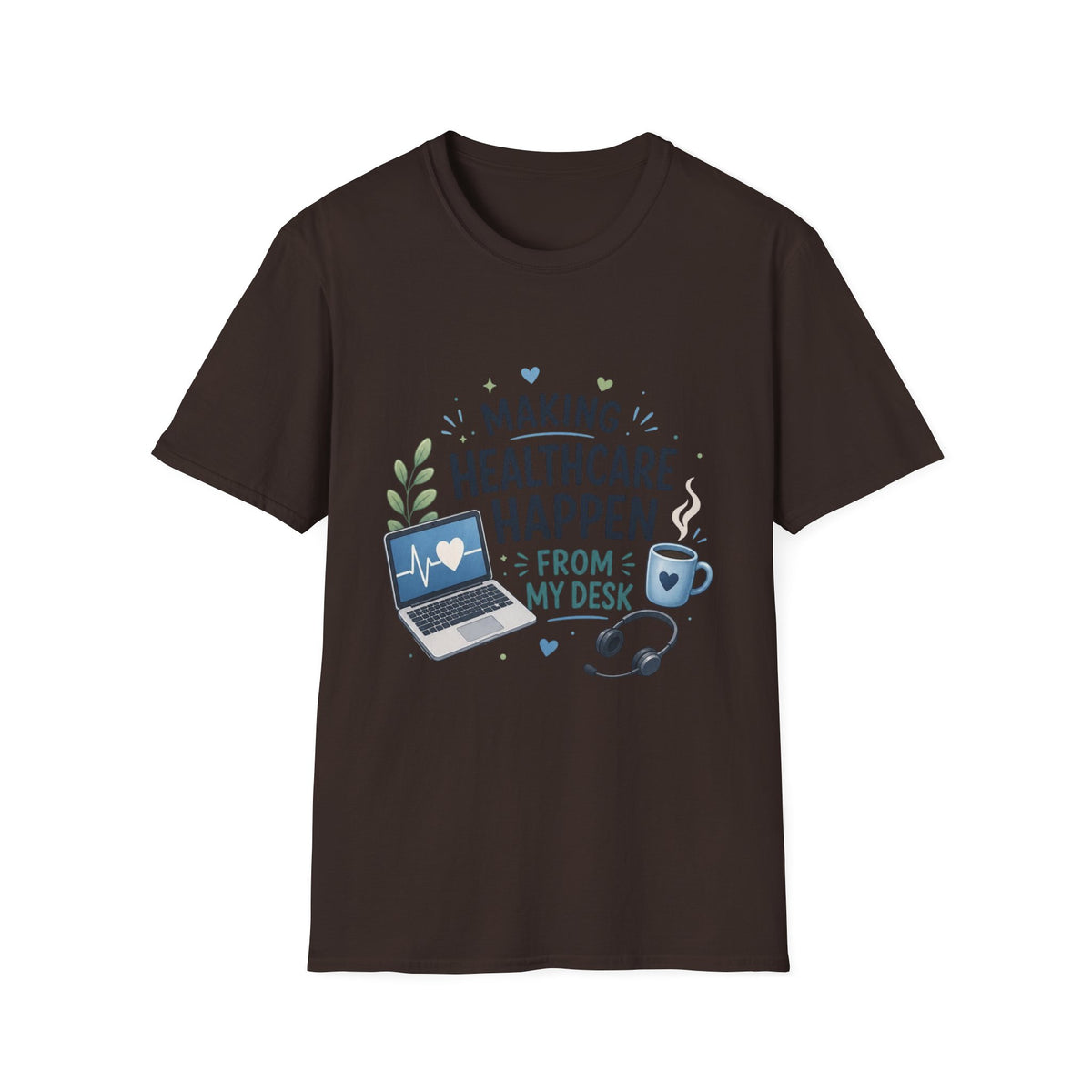 Inspirational T Shirt Design Celebrating Healthcare From Desk