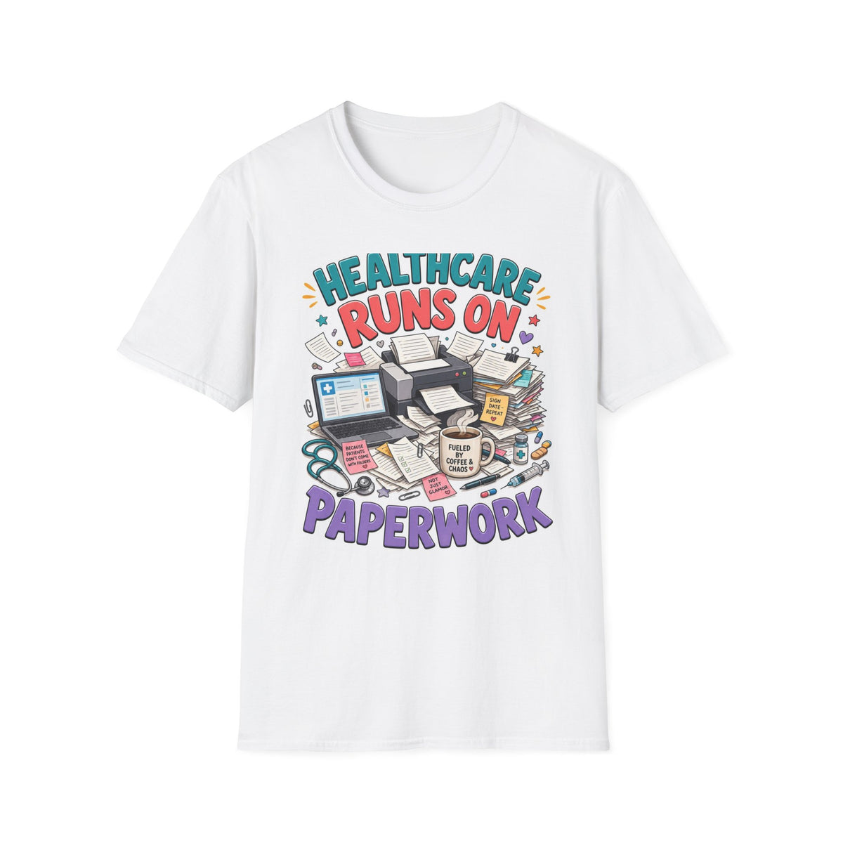 Humorous T Shirt Design Highlighting Healthcare's Paperwork Chaos