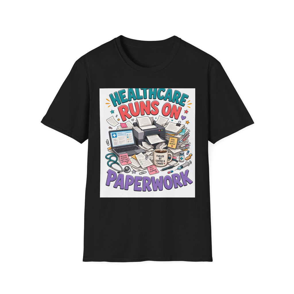 Humorous T Shirt Design Highlighting Healthcare's Paperwork Chaos