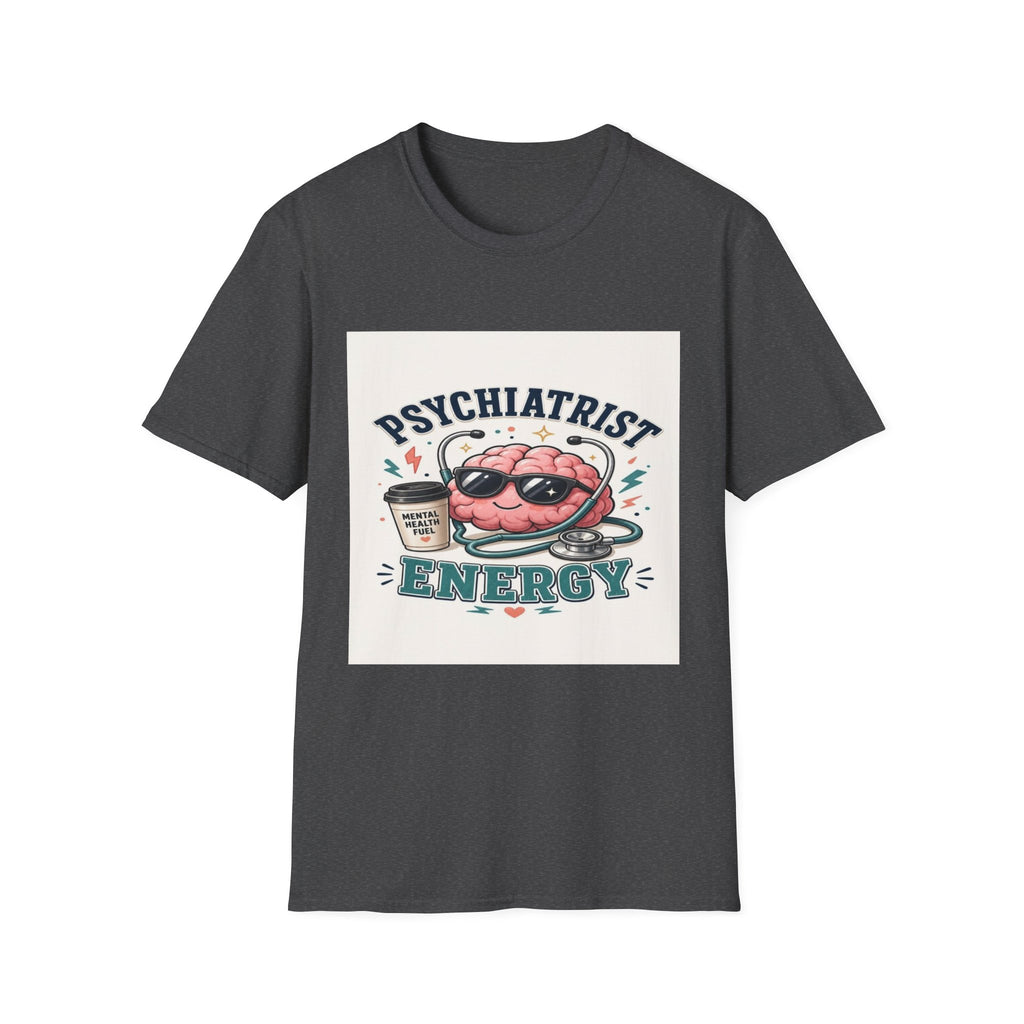 Trendy Healthcare T-Shirt Design Featuring Psychiatrist Energy Phrase- Graphic Tees