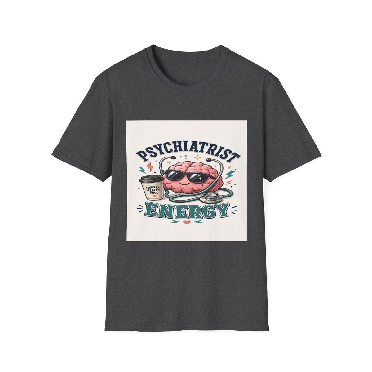 Trendy Healthcare T-Shirt Design Featuring Psychiatrist Energy Phrase- Graphic Tees