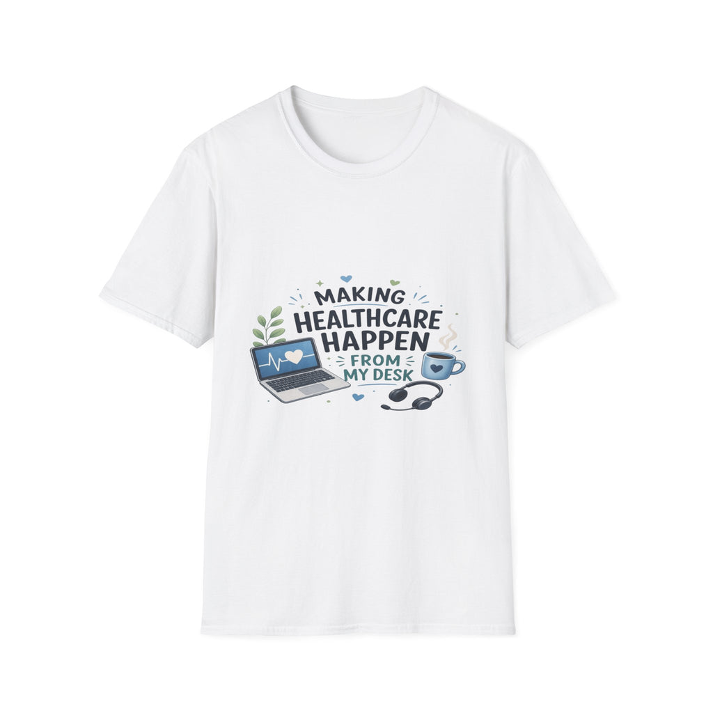 Inspirational T-shirt Design Celebrating Healthcare From Desk- Graphic Tees