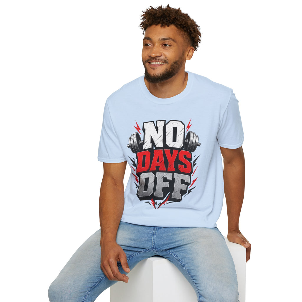 No Days Off T-Shirt — Motivational Gym Workout Tee