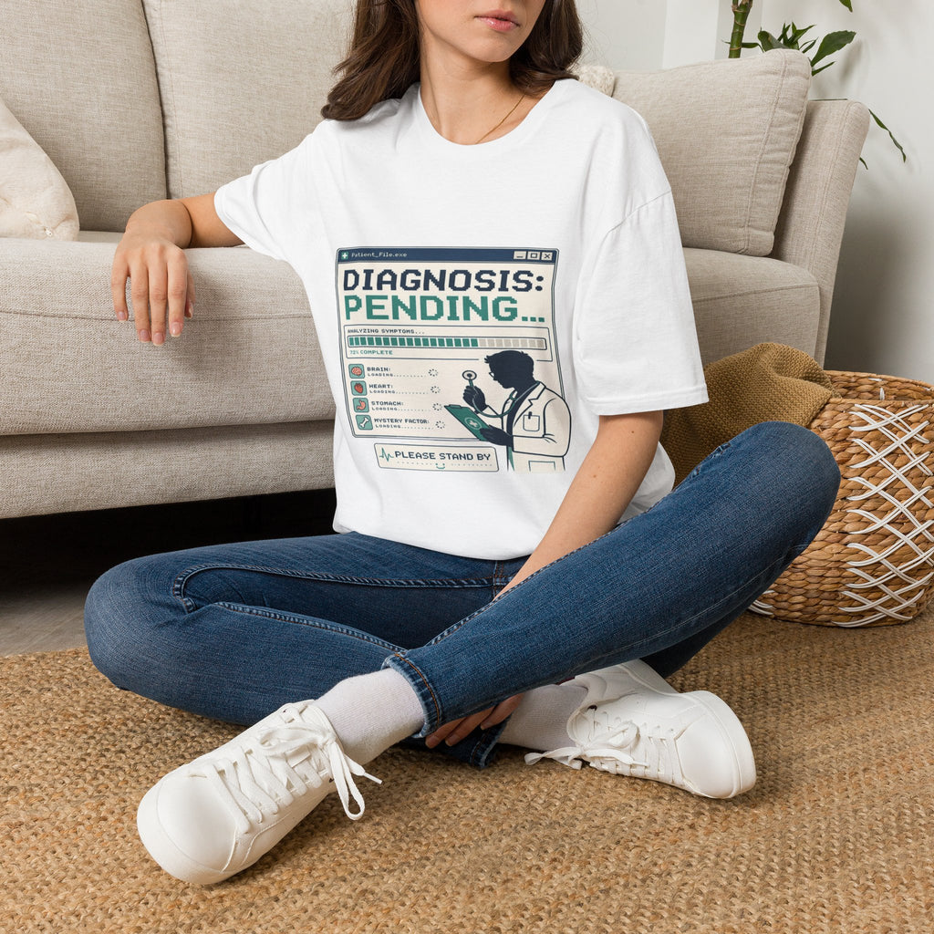 Humorous T-Shirt Design Featuring Doctor's Chart Diagnosis Pending- Graphic Tees