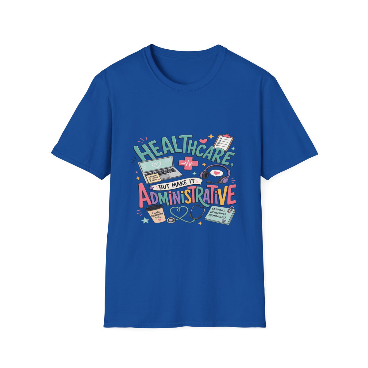 Humorous T-Shirt Design With Playful Healthcare Admin Typography- Graphic Tees