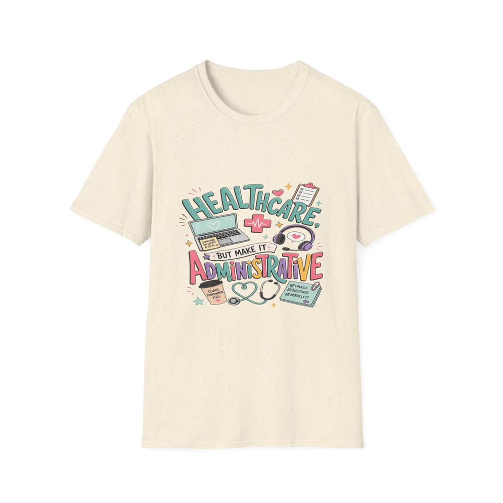 Humorous T-Shirt Design With Playful Healthcare Admin Typography- Graphic Tees