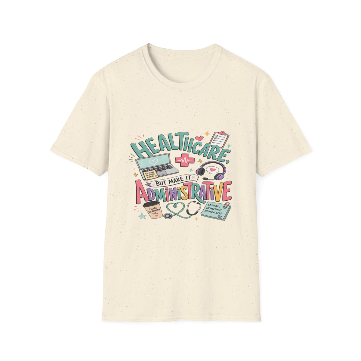 Humorous T-Shirt Design With Playful Healthcare Admin Typography- Graphic Tees