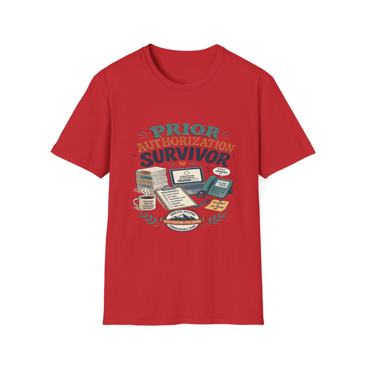 Bold T-Shirt Design Showcasing _PRIOR AUTHORIZATION SURVIVOR_- Graphic Tees
