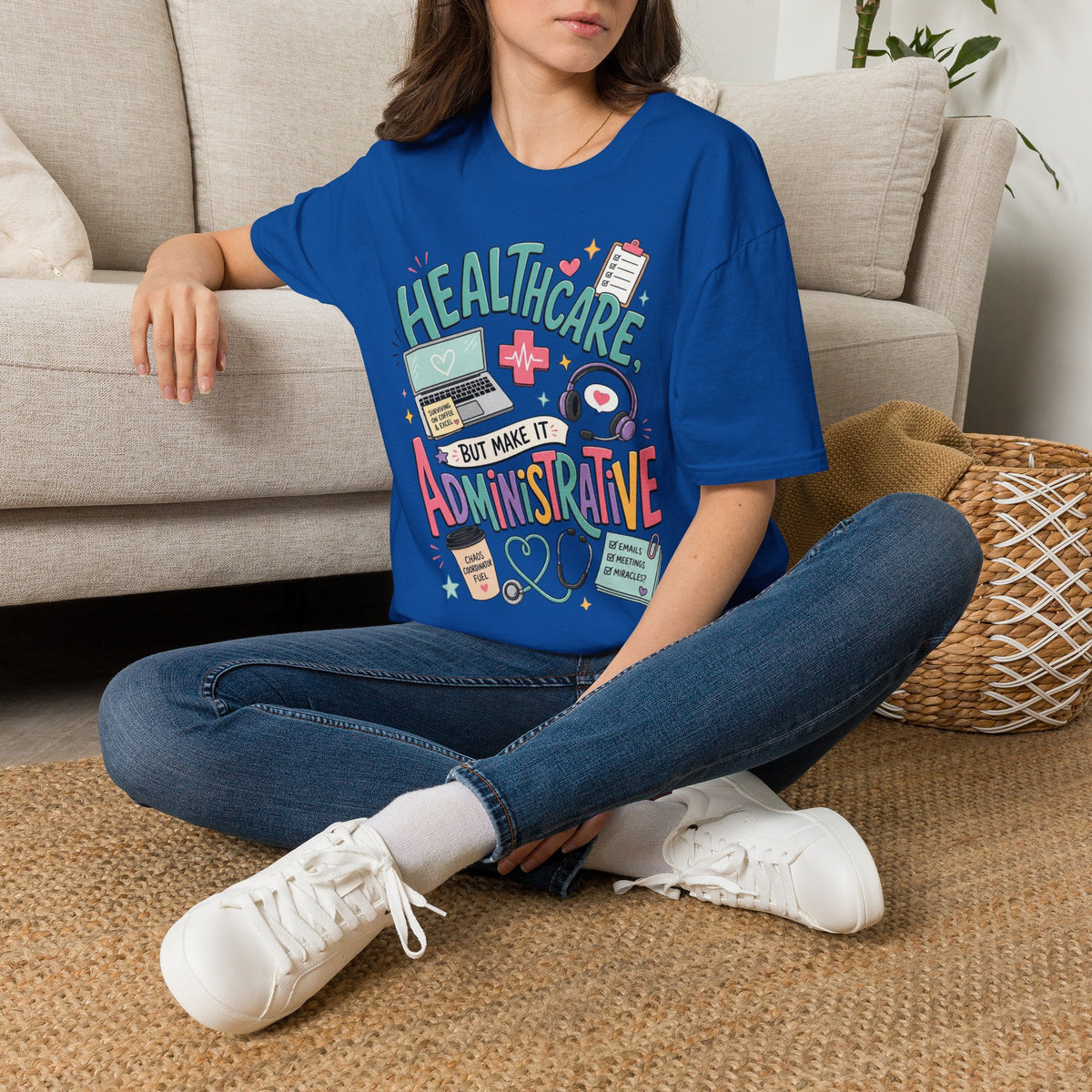 Humorous T Shirt Design With Playful Healthcare Admin Typography
