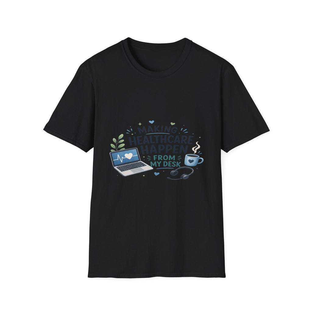 Inspirational T-shirt Design Celebrating Healthcare From Desk- Graphic Tees