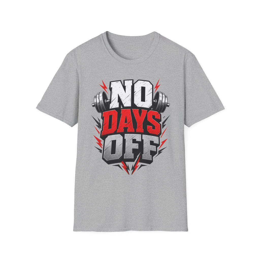 No Days Off T-Shirt — Motivational Gym Workout Tee