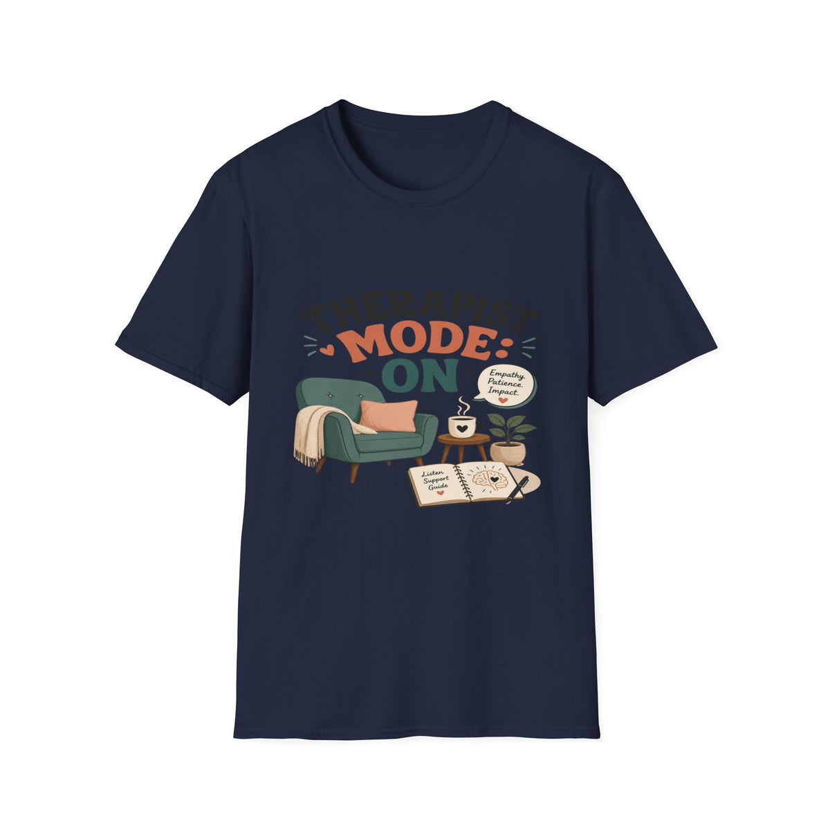 Bold Typography Depicting Therapist Mode With Stylish Illustrations- Graphic Tees