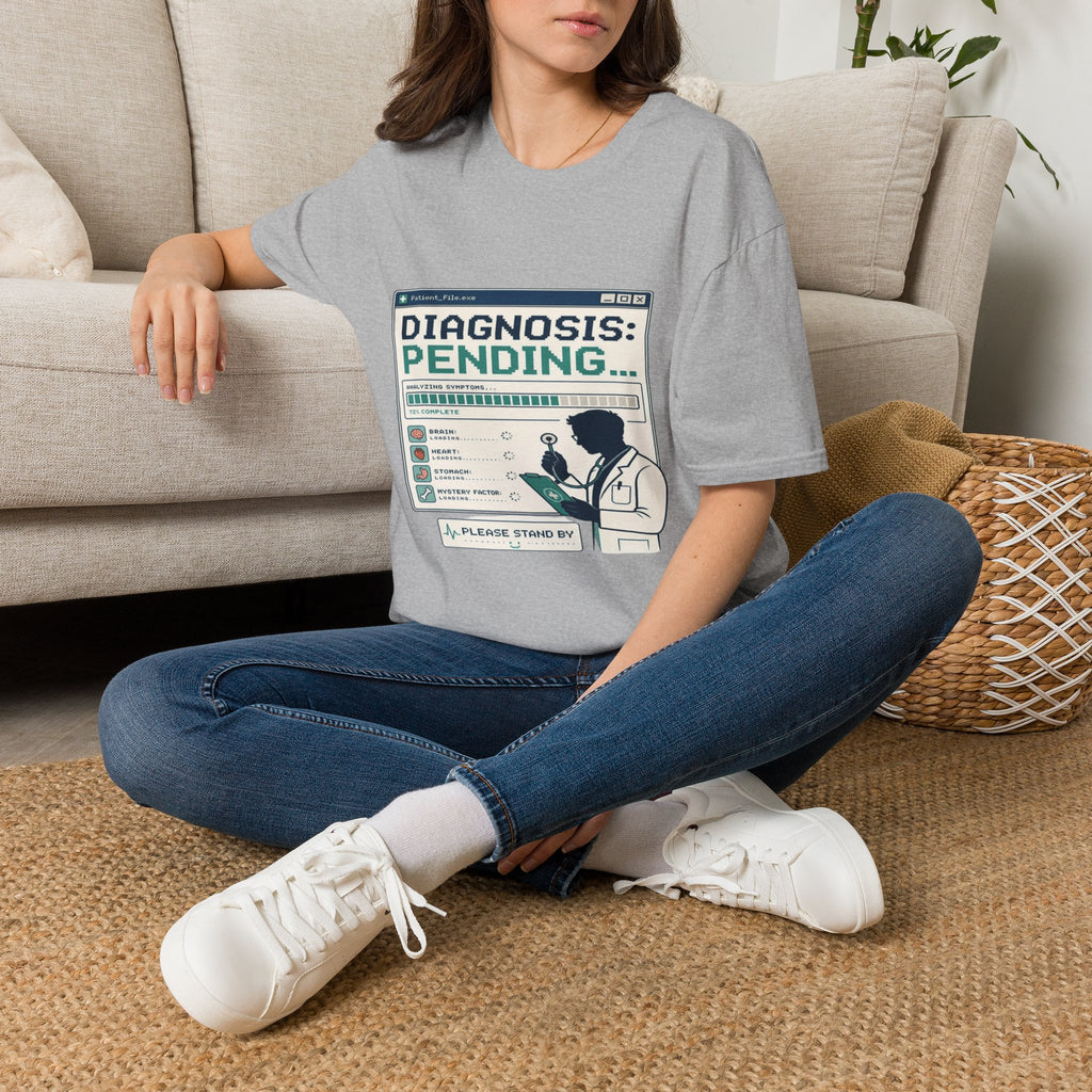 Humorous T-Shirt Design Featuring Doctor's Chart Diagnosis Pending- Graphic Tees