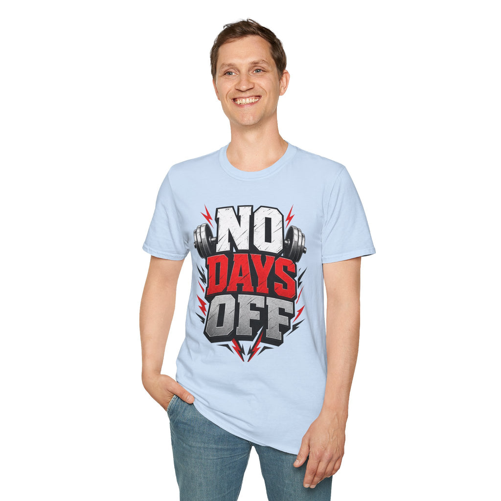 No Days Off T-Shirt — Motivational Gym Workout Tee
