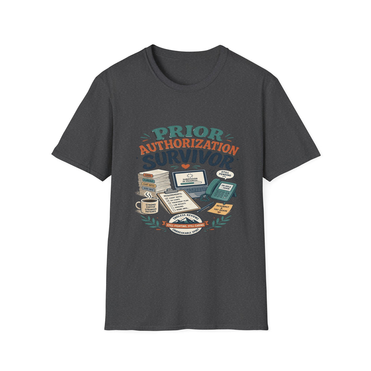 Bold T-Shirt Design Showcasing _PRIOR AUTHORIZATION SURVIVOR_- Graphic Tees