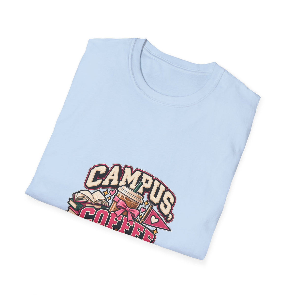 Campus, Coffee, Deadlines T-Shirt — College Student Coffee Graphic Tee